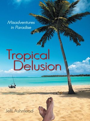 cover image of Tropical Delusion